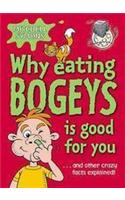 Why Eating Bogeys is Good for You