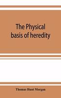 The physical basis of heredity