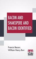 Bacon And Shakspere And Bacon Identified