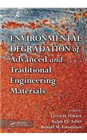 Environmental Degradation of Advanced and Traditional Engineering Materials