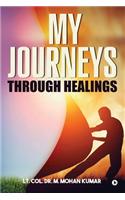 My Journeys through Healings