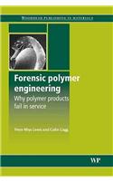 Forensic Polymer Engineering: Why Polymer Products Fail in Service