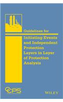 Guidelines for Initiating Events and Independent Protection Layers in Layer of Protection Analysis