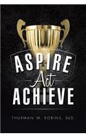 Aspire, ACT, Achieve