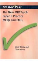 The New Mrcpsych Paper II Practice McQs and Emis