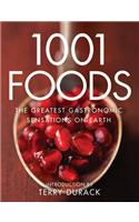 1001 Foods: The Greatest Gastronomic Sensations on Earth