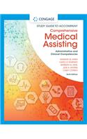 Study Guide for Lindh/Tamparo/Dahl/Morris/Correa's Comprehensive Medical Assisting: Administrative and Clinical Competencies, 6th