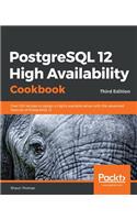 PostgreSQL 12 High Availability Cookbook