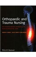 Orthopaedic and Trauma Nursing - An Evidence-Based Approach to Musculoskeletal Care