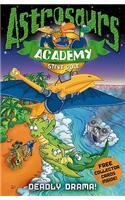 Astrosaurs Academy 5: Deadly Drama!