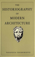 The Historiography of Modern Architecture