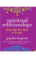 Spiritual Relationships: From The First Date To D-Day