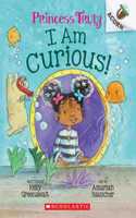 I Am Curious: An Acorn Book (Princess Truly #7)