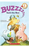 Buzz, Said the Bee (Scholastic Reader, Level 1)