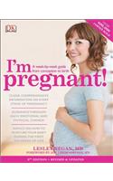 I'm Pregnant!: A Week-By-Week Guide from Conception to Birth