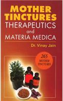 Mother Tinctures, Therapeutics & Materia Medica