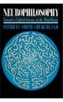 Neurophilosophy: Toward a Unified Science of the Mind-Brain