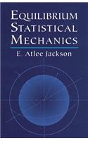 Equilibrium Statistical Mechanics