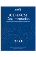 ICD-10-CM Documentation 2021: Essential Charting Guidance to Support Medical Necessity