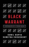 Black Warrant: Confessions of a Tihar Jailer