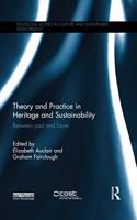 Theory and Practice in Heritage and Sustainability