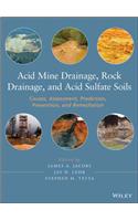 Acid Mine Drainage, Rock Drainage, and Acid Sulfate Soils