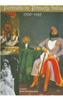 Portraits in Princely India: 1700-1947