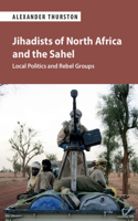 Jihadists of North Africa and the Sahel