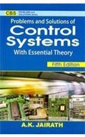 Problems & Solutions of Control Systems (With Essential Theory)