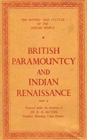 British Paramountcy and Indian Renaissance, Part II (Vol 10)