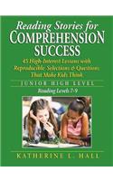 Reading Stories for Comprehension Success Junior High Level; Reading Level 7-9