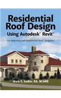 Residential Roof Design Using Autodesk(R) Revit(R)