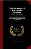 Outline Grammar Of The Singpho Language