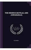 The Nehrus Motilal and Jawaharlal