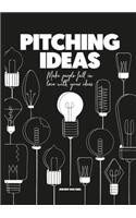 Pitching Ideas