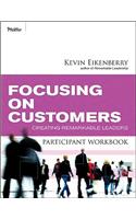 Focusing on Customers Participant Workbook