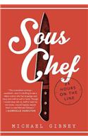 Sous Chef: 24 Hours on the Line