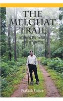 The Melghat Trail