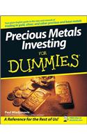 Precious Metals Investing For Dummies