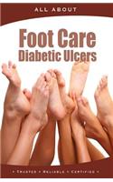 All About Foot Care & Diabetic Ulcers