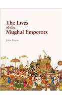 Lives of the Mughal Emperors