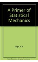 A Primer of Statistical Mechanics