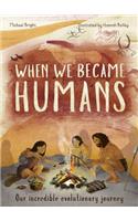 When We Became Humans