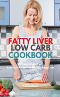 Fatty Liver Low Carb Cookbook