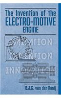 The Invention of the Electro-motive Engine