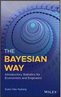 The Bayesian Way: Introductory Statistics for Economists and Engineers