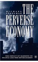 The Perverse Economy