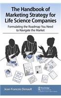 The Handbook of Marketing Strategy for Life Science Companies