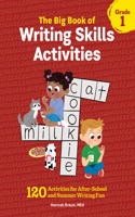 The Big Book of Writing Skills Activities, Grade 1