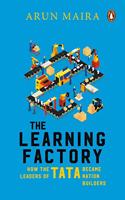 The Learning Factory: How the Leaders of Tata Became Nation Builders